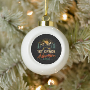 Let The 1st Grade Adventure Begin Ceramic Ball Christmas Ornament