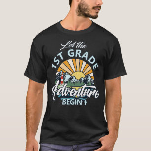 Let the 1st Grade Adventure Begin Funny Back to Sc T-Shirt