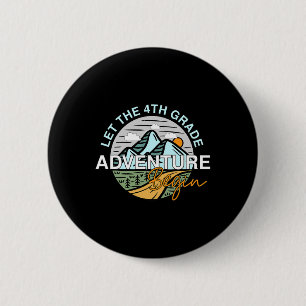 Let The 4th Grade Adventure Begin Fun Back To Scho 6 Cm Round Badge