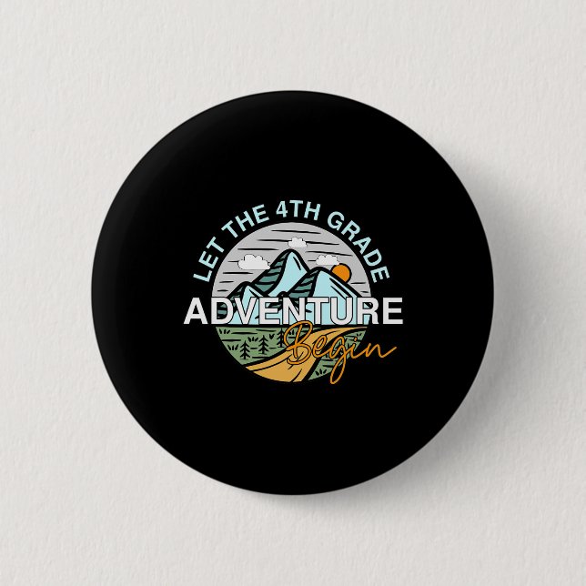 Let The 4th Grade Adventure Begin Fun Back To Scho 6 Cm Round Badge (Front)