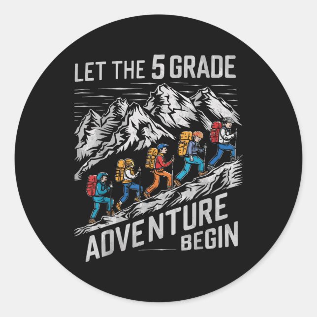Let The 5th Grade Adventure Begin Fifth Grade Teac Classic Round Sticker (Front)