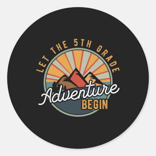 Let the 5th Grade Adventure Begin Fifth Grade Teac Classic Round Sticker (Front)