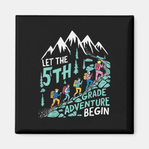 Let The 5th Grade Adventure Begin Fifth Grade Teac Magnet