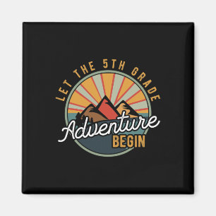 Let The 5th Grade Adventure Begin Fifth Grade Teac Magnet