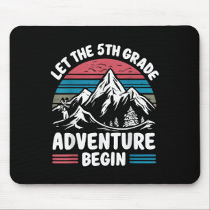 Let The 5th Grade Adventure Begin Fifth Grade Teac Mouse Mat