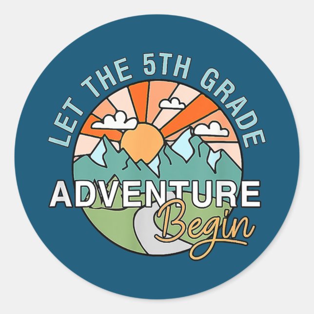 Let The 5th Grade Adventure Begin Teacher Back To Classic Round Sticker (Front)