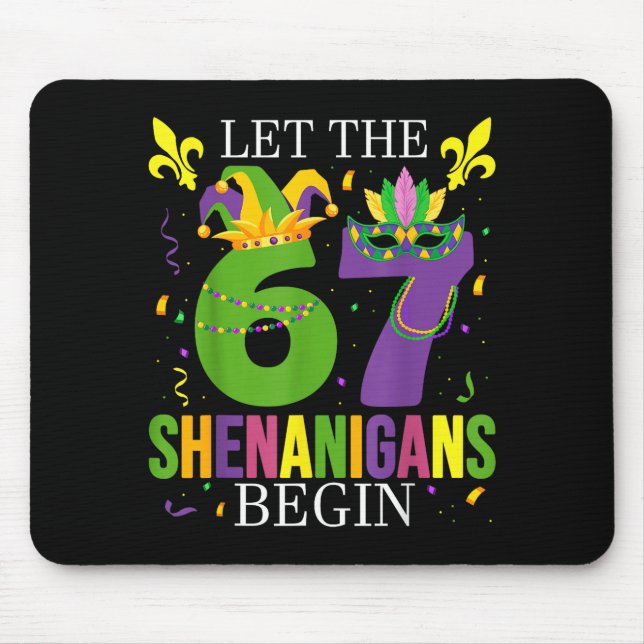 Let The 67 Shenanigans Begin Funny 6 7 Six Seven M Mouse Mat (Front)