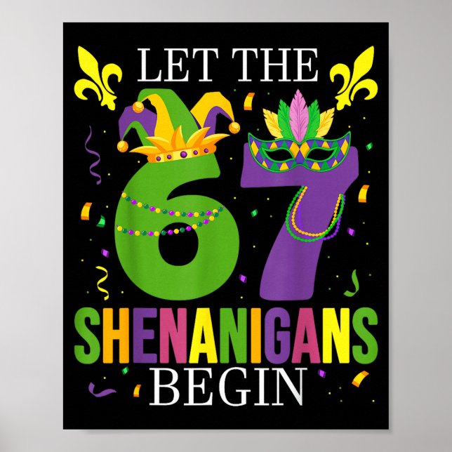 Let The 67 Shenanigans Begin Funny 6 7 Six Seven M Poster (Front)
