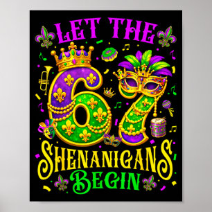 Let the 67 shenanigans begin funny 6 7 six seven poster