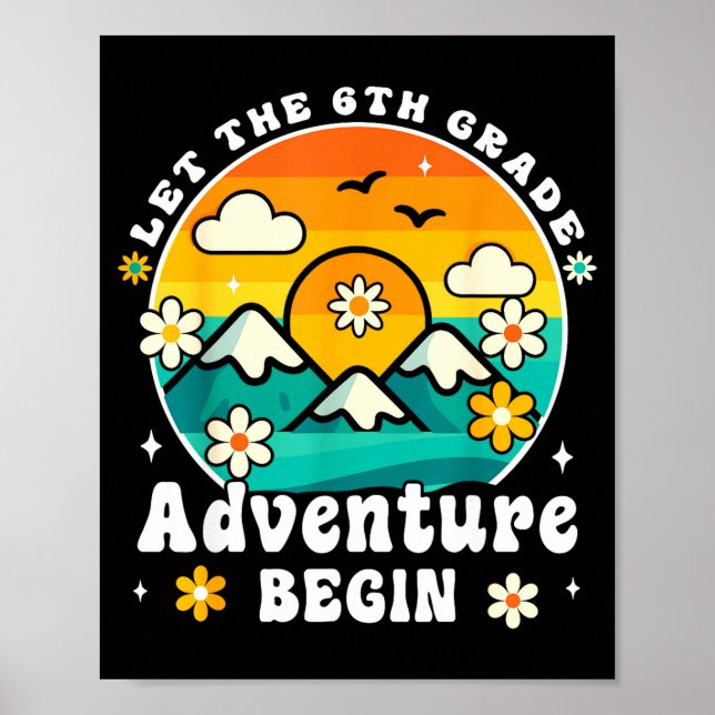 Let The 6th Grade Adventure Begin Retro First Day  Poster (Front)