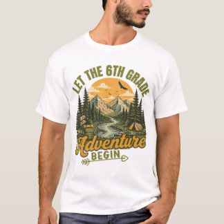 Let the 6th Grade Adventure Begin Teacher  T-Shirt