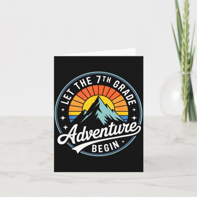 Let The 7th Grade Adventure Begin Back To School S Card (Front)