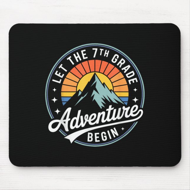 Let The 7th Grade Adventure Begin Back To School S Mouse Mat (Front)
