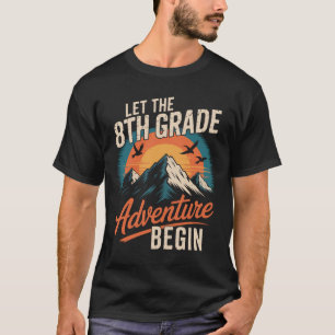 Let The 8Th Grade Adventure Begin Back To School T-Shirt