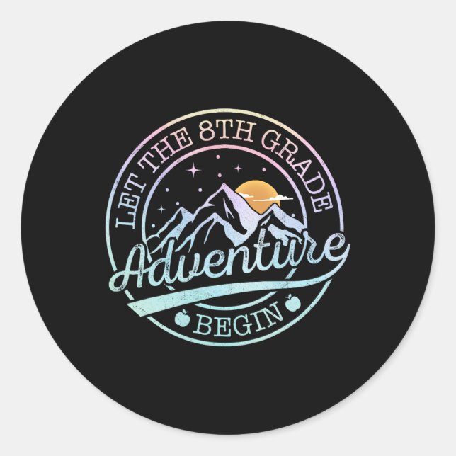 Let The 8th Grade Adventure Begin Retro First Day  Classic Round Sticker (Front)