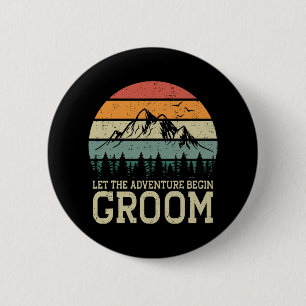 Let The Adventure Begin Groom Just Married Couples 6 Cm Round Badge