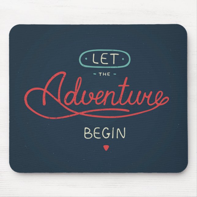 Let The Adventure Begin Mouse Mat (Front)