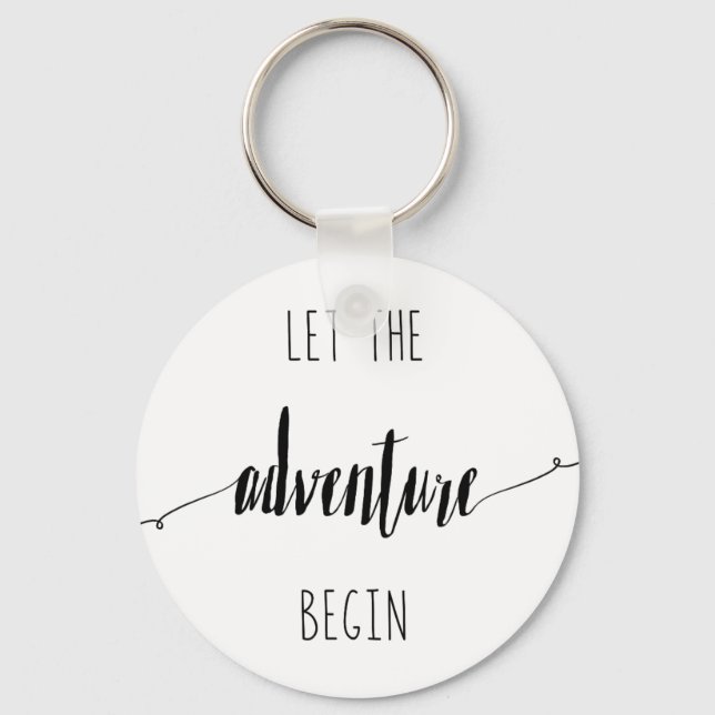 Let the Adventure Begin Quote Key Ring (Front)