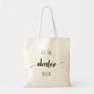 Let the Adventure Begin Quote Tote Bag