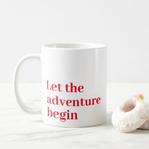 Let the adventure begin Red script Monogram Coffee Mug
