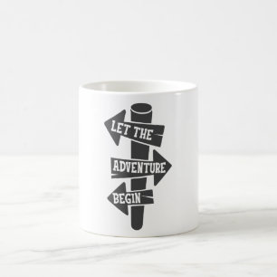 Let The Adventure Begin Signpost Travel Explore Coffee Mug
