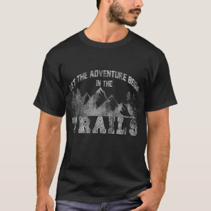 Let The Adventure Begin Trail Running Marathon And T-Shirt