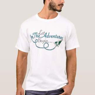 Let the Adventures Begin T-Shirt