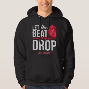 Let The Beat Drop Adenosine TeeLet the beat drop- Hoodie