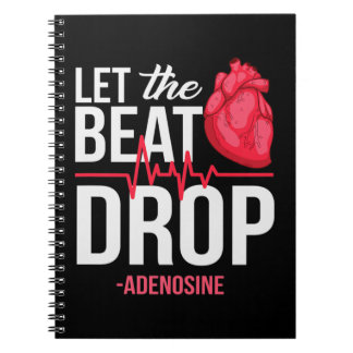 Let The Beat Drop  Adenosine TeeLet the beat drop- Notebook
