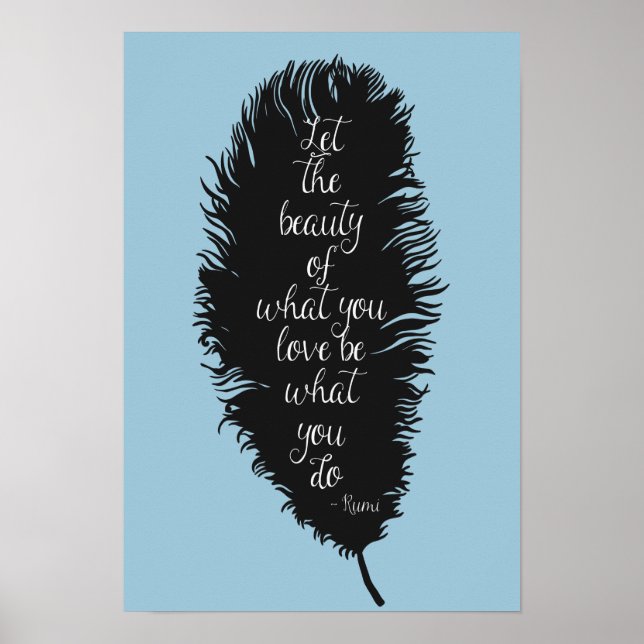 Let the Beauty Feather Poster (Front)