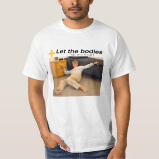 Let The Bodies Hit The Floor Meme T-Shirt