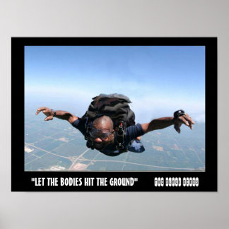 Let the bodies hit the ground poster