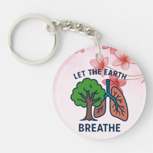 Let The Earth Breathe Tree Lungs Eco Activist Key Ring