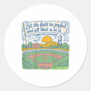 Let The Field Be Joyful Funny Baseball Game Day ( Classic Round Sticker