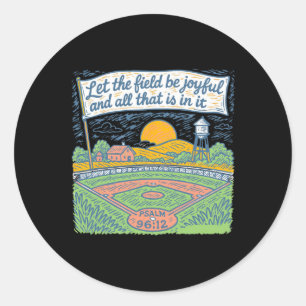 Let The Field Be Joyful Funny Bysebyll Game Day Classic Round Sticker