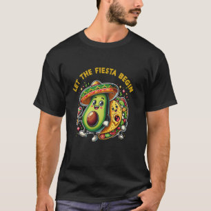 Let The Fiesta Begin Avocado And Taco Cinco De May T-Shirt