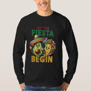 Let The Fiesta Begin Avocado And Taco Cinco De May T-Shirt