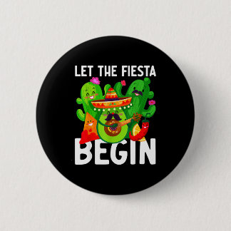 Let the fiesta begin funny cinco de mayo mexican L 6 Cm Round Badge