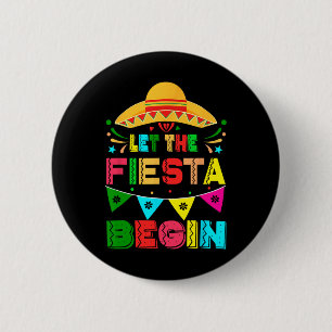 Let The Fiesta Begin Funny Cinco De Mayo Mexican M 6 Cm Round Badge