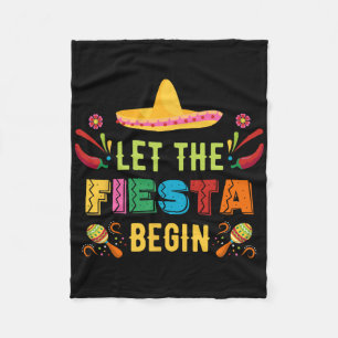 Let The Fiesta Begin Funny Cinco De Mayo Mexican P Fleece Blanket
