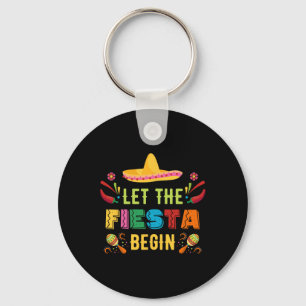 Let The Fiesta Begin Funny Cinco De Mayo Mexican P Key Ring