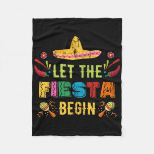 Let The Fiesta Begin Funny Cinco De Mayo Mexican V Fleece Blanket