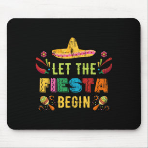 Let The Fiesta Begin Funny Cinco De Mayo Mexican V Mouse Mat