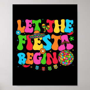 Let The Fiesta Begin Funny Cinco De Mayo Mexican V Poster