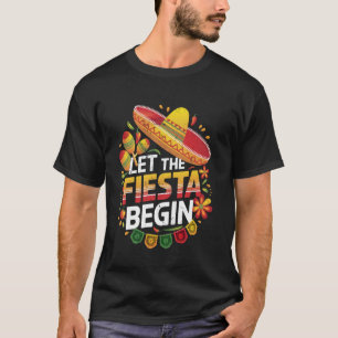 Let The Fiesta Begin Men Women Kids Cinco De Mayo T-Shirt