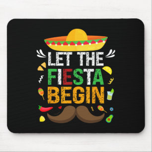 Let The Fiesta Begin Mexican Party Funny Cinco De Mouse Mat