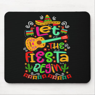 Let The Fiesta Begin Party Mexico Mexican Cinco De Mouse Mat