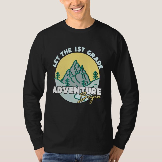 Let The First Grade Adventure Begin Teacher T-Shirt (Front)