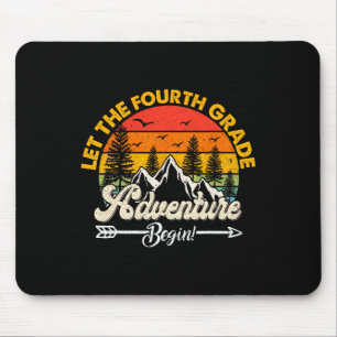 Let The Fourth Grade Adventure Begin 4th Grade Sch Mouse Mat