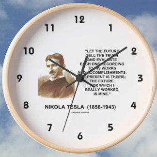 Let The Future Tell The Truth Nikola Tesla Quote Clock